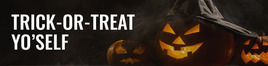 Trick or Treat-Yo-Self