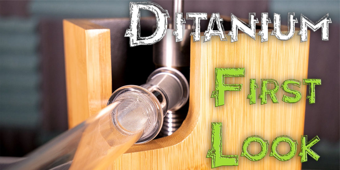 Ditanium Vaporizer and e-Nail: First Impressions (Lazy Review)