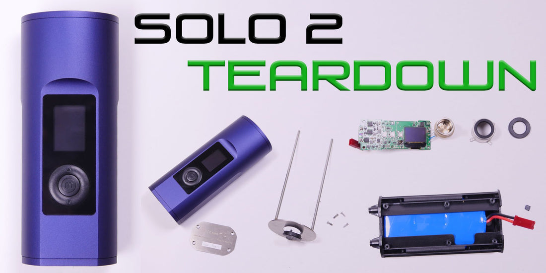 Solo 2, The Teardown. We Take Vaporizers Apart So You Don't Have To