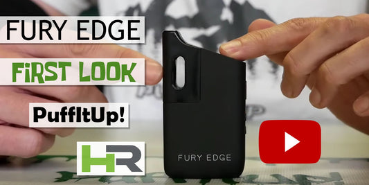 The Fury EDGE First Look - PuffItUp!